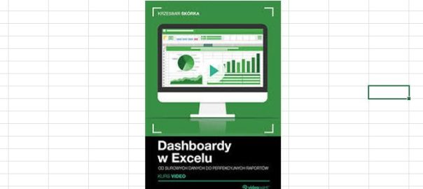 Dashboardy w Excelu” – kurs video