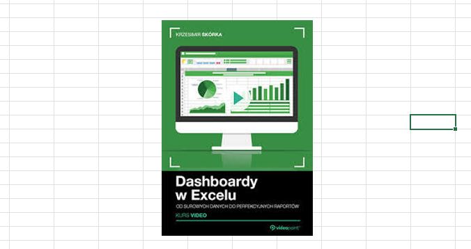 Dashboardy w Excelu” – kurs video